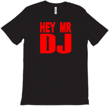 TommyT Hey Mr DJ T-Shirts