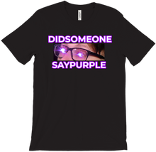 DIDSOMEONESAYPURPLE Shirt