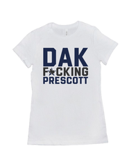DAK FKING PRESCOTT Women's T-Shirt