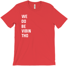 we do be vibin T-Shirts sideline