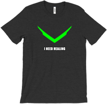 I need Healing T-Shirts