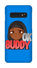 Okay Buddy Samsung Phone Cases