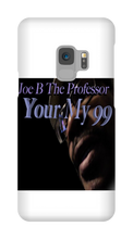 Your My 99 Samsung Phone Cases