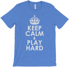 Keep Calm & Play Hard T-Shirt