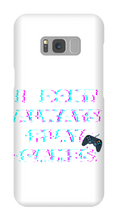 I DONT PLAY GAMES...OH WAIT I -Samsung Phone Cases