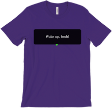 Wake up, bruh! Shirt