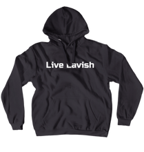 LIVE LAVISH HOODIE