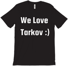 We Love Tarkov Shirt