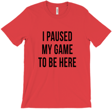 Paused My Game T-Shirt