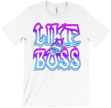 LIKE A BOSS T-Shirt