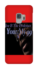 Your My 99 Samsung Phone Cases