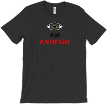 Eye Am Enough Shirt