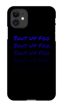 kingdionee Shut Up Foo  iPhone Phone Cases