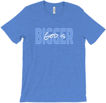 God is Bigger Shirt
