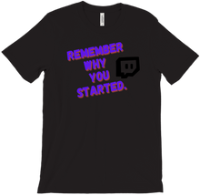 Remember Why You Started T-Shirts