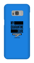 My Quarantine Cure Samsung Phone Cases