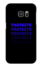 thatsits Samsung Phone Cases