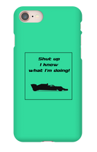 iPhone Cases - I know what I'm doing