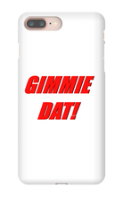 Gimmie Dat!  iPhone Phone Cases