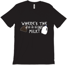 WHERES THE F****** MILK T-Shirts