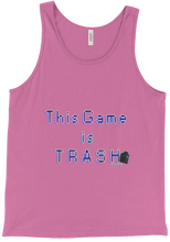 This Game is TRASH Tank Top