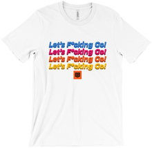 LET'S F*CKING GO.MP4 T-Shirt