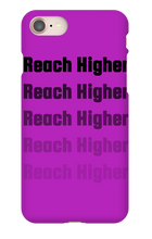 REACH HIGHER OFFICIAL LAUNCH iPHONE CASE
