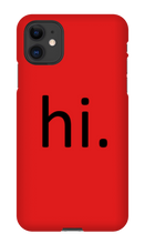 hi. Phone Case (iPhone)