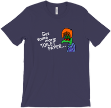 Get Some More TP Shirt