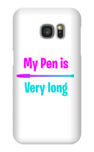 My pen is very long samsung Case