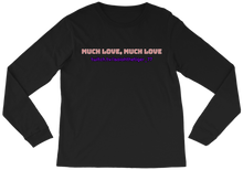 Much Love long sleeve shirt