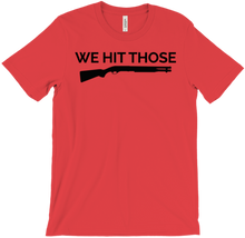 WE HIT THOSE T-SHIRT