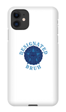 Designated Bruh No Background Phone Case