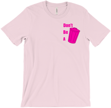 ladyzee_ "Don't be a TrashCan" T-Shirts