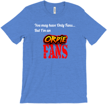 You may be an Only Fan