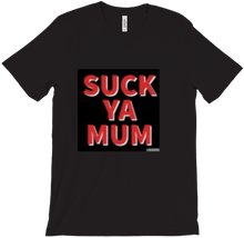 suck a mum tshirt!
