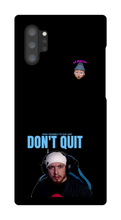 Don't Quit Samsung Case
