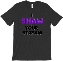 I Shaw your stream