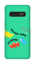 No bad vibes allowed Samsung Phone Case