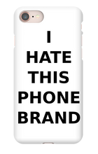 Special Edition "I HATE THIS PHONE BRAND"