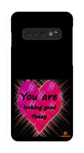 you are looking good to day Samsung Phone Cases