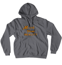 Make Dreams Reality Hoodies (No-Zip/Pullover)
