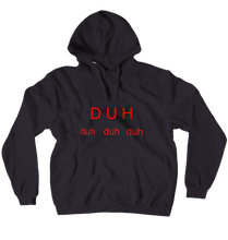 duh its a hoodie