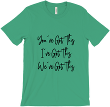 You've Got This Mantra Shirts