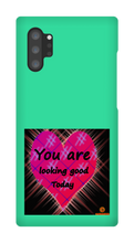 you are looking good to day Samsung Phone Cases