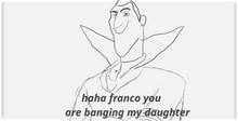 haha franco you are banging my daughter big mp