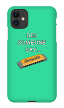 did someone say...  iPhone Phone Cases