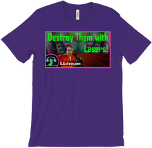 Destroy them with Lasers! T-Shirt