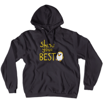 Shine your best Hoodie