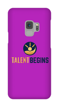 Talent Begins Samsung Phone Case